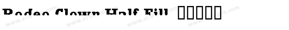 Rodeo Clown Half Fill字体转换